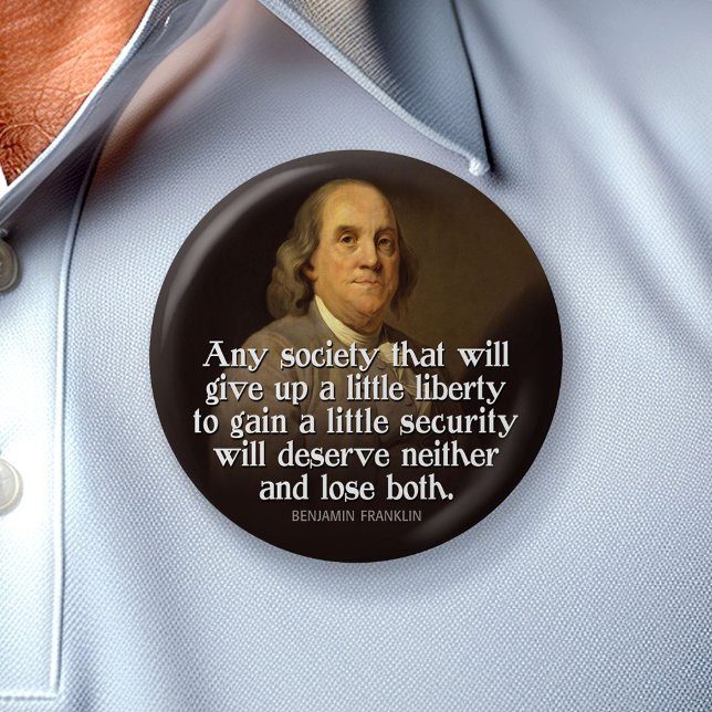 Ben Franklin: Jede Gesellschaft, die aufgeben wird Button (Custom Button)