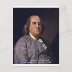 Ben Franklin "Liebe Thy Neibhbor Aber.." Kostenvor Postkarte