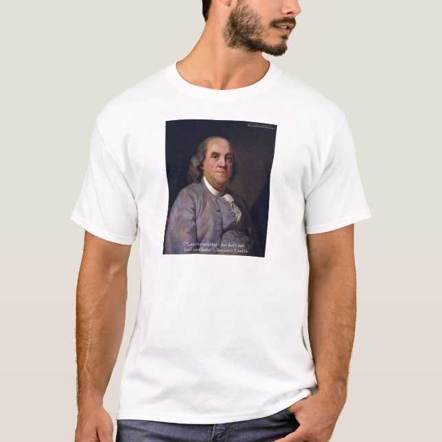 Ben Franklin "Liebe Thy Neibhbor Aber.." Kostenvor T-Shirt (Vorderseite)