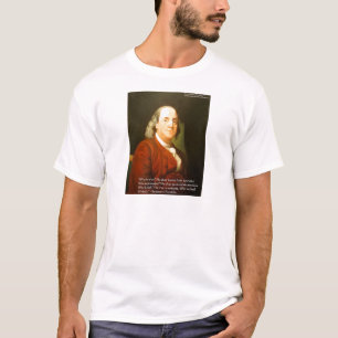 Ben Franklin (Was ist weise) Zitate Geschenke & Ka T-Shirt