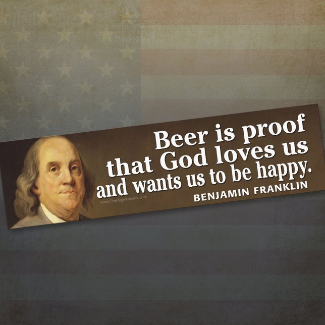 Ben Franklin Zitat über Bier und Gott Autoaufkleber (Von Creator hochgeladen)