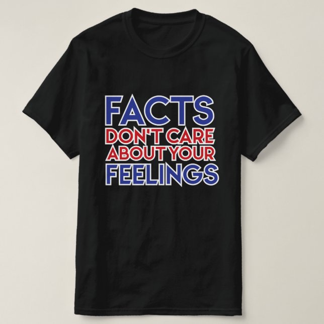 Ben Shapiro - FACTS kümmert sich um deine GEFÜHLE T-Shirt (Design vorne)