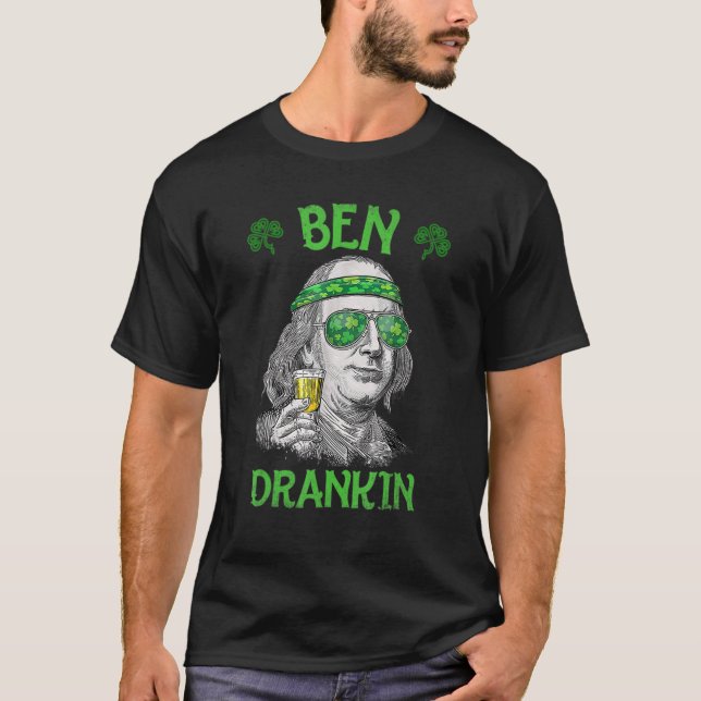 Ben St Patrick's Day Benjamin Franklin T-Shirt (Vorderseite)