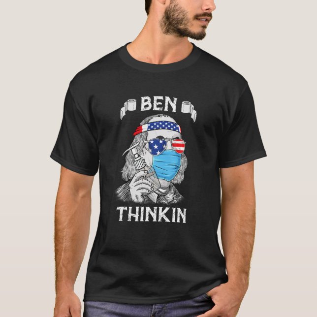 Ben Thinkin 4th of July Funny Benjamin Franklin Pa T-Shirt (Vorderseite)