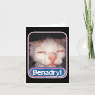 Benadryl Meme Cat Benny Niedlich & Funny Karte