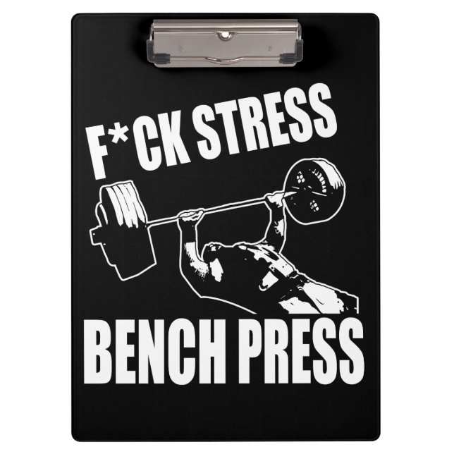 BENCH PRESS, F*CK STRESS - Workout Motivierend Klemmbrett (Vorderseite)