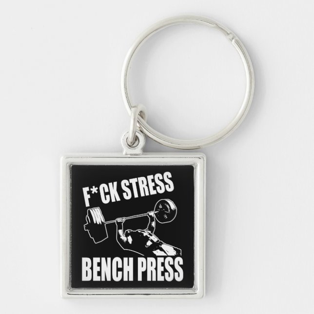 BENCH PRESS, F*CK STRESS - Workout Motivierend Schlüsselanhänger (Vorne)