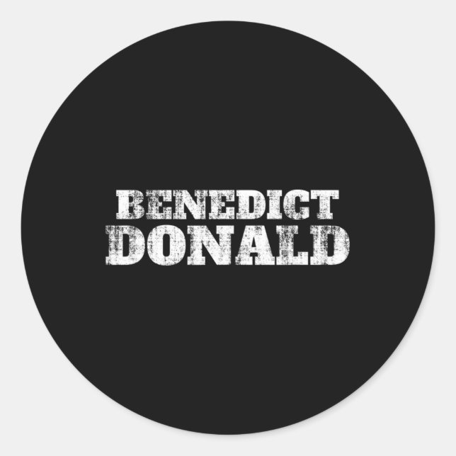 Benedict Donald Präsident Trump Protest Runder Aufkleber (Vorderseite)