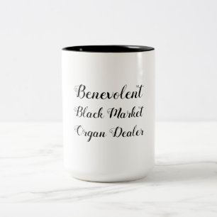 Benevolent Black Market Organhändler Zweifarbige Tasse