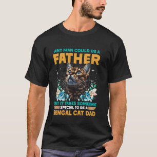 Bengal-Katze JEDER MANN KÖNNTE EIN VATER SEIN Lust T-Shirt