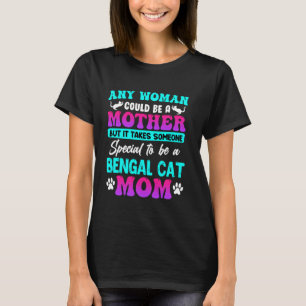 Bengal-Katze JEDWEDER FRAU KÖNNTE EINE MUTTER BENG T-Shirt