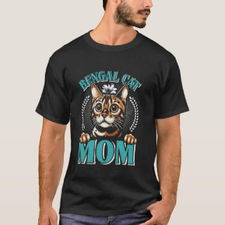 Bengal-Katzen-Mama BENGAL-MUTTER Katzenbesitzerin  T-Shirt