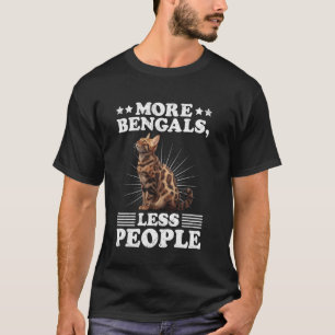 Bengal-Katzenliebhaber MEHR BENGALEN WENIGER MENSC T-Shirt