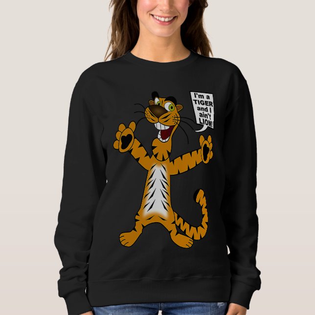 Bengal Tiger ain't Lion Pun  Metaphor for Kids to  Sweatshirt (Vorderseite)