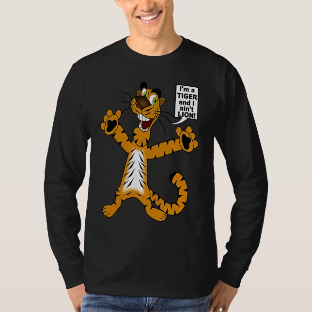 Bengal Tiger ain't Lion Pun  Metaphor for Kids to  T-Shirt (Vorderseite)