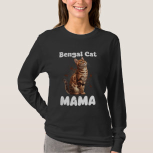 BENGALISCH MAMA BENGALISCHE CAT-MAMA Ct MOMMY Beng T-Shirt