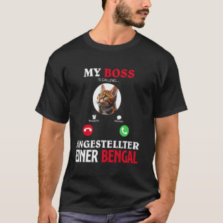Bengalische Katze MEIN BOSS MITARBEITER EINER BENG T-Shirt