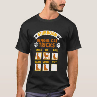 Bengalische Katze STUBBORN BENGALISCHE CAT TRICKS T-Shirt