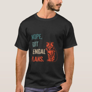 Bengalische Katzen NOPE GOT BENGALISCHE PLANE Funn T-Shirt