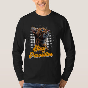 Bengalische Katzenbesitzer BLEIBE PAWSITIVE Funny T-Shirt