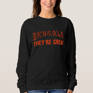 Bengalische lustige Tiger Sie sind ein großartiges Sweatshirt