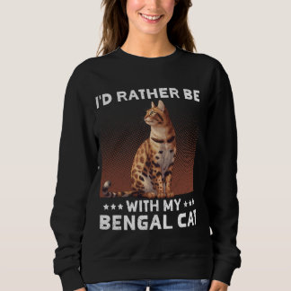 Bengalischer Katzenbesitzer RATHER MIT MEINEM BENG Sweatshirt
