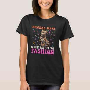 BENGALISCHES HAAR IST NUR EIN TEIL DER FASHION Fun T-Shirt