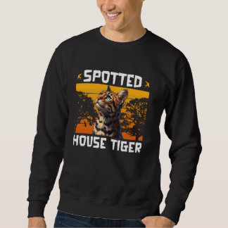 Bengalisches KatzenGEPUNKTETES HAUS TIGER Funny Be Sweatshirt