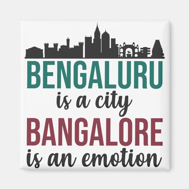 Bengaluru is a city Bangalore is an emotion India Magnet (Vorne)