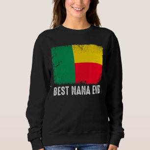 Benin Flag Best Nana Ever Patriotic 1 Sweatshirt