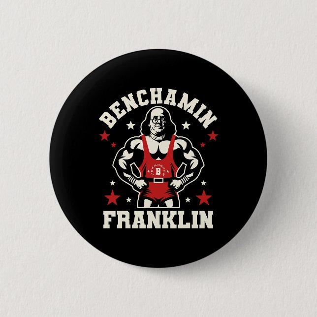 Benjamin Benchamin Franklin Bench Press Bodybuildi Button (Vorderseite)