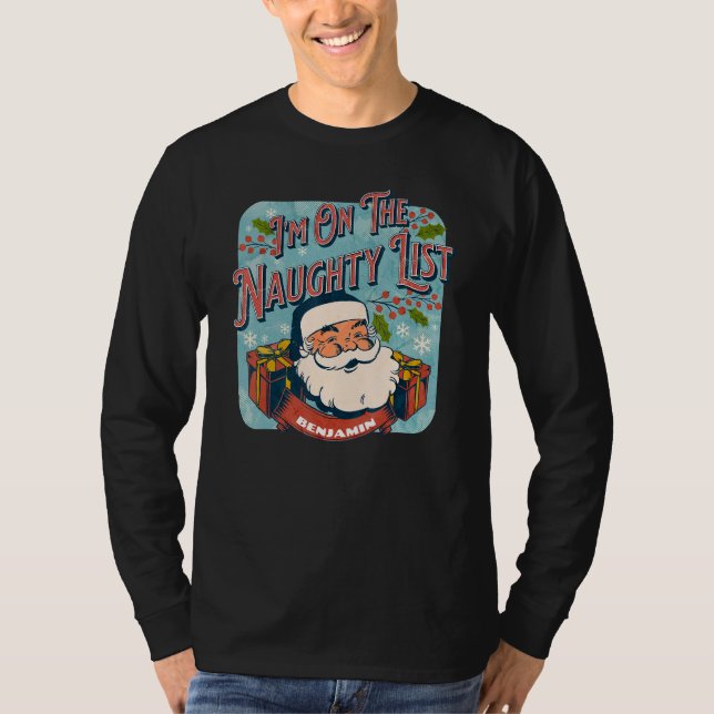 Benjamin Christmas Naughty List Santa xmas holiday T-Shirt (Vorderseite)