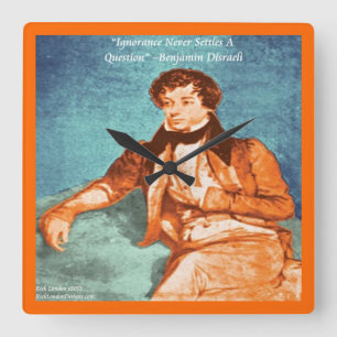 Benjamin Disraeli Ignorance Zitat Wall Clock Quadratische Wanduhr