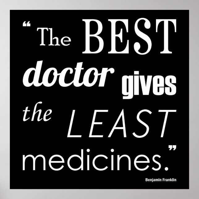 Benjamin Franklin Best Doctor Quote Serie Print Poster (Vorne)