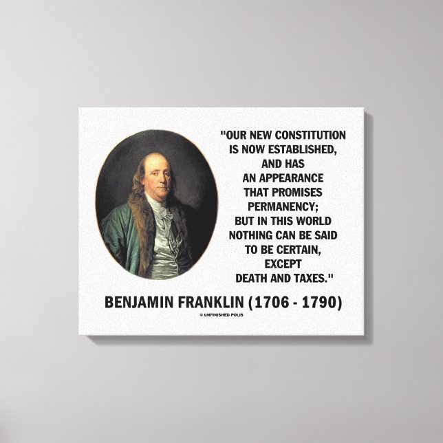 Benjamin Franklin Death Taxes Zitat Leinwanddruck (Vorderseite)