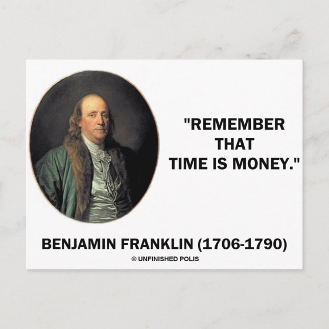 Benjamin Franklin erinnert sich an die Zeit ist Ge Postkarte (Vorderseite)