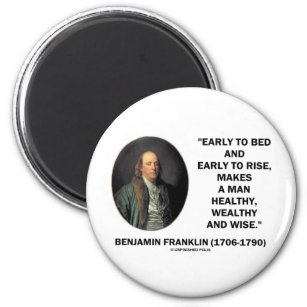 Benjamin Franklin Healthy Wealthy Wise Zitat Magnet