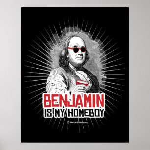 Benjamin Franklin ist mein Homeboy Poster