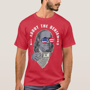 Benjamin Franklin lustig Alles über die Benjamins T-Shirt