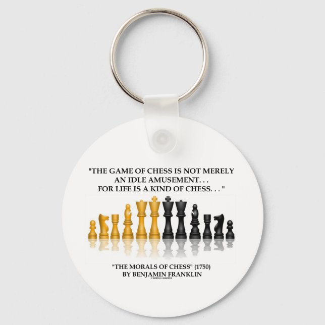 Benjamin Franklin Morals des Schachlebens ist Scha Schlüsselanhänger (Vorderseite)
