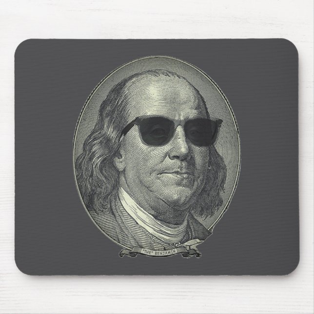 Benjamin Franklin The Benjamin Its All About  Mousepad (Vorne)
