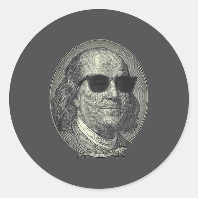 Benjamin Franklin The Benjamin Its All About  Runder Aufkleber (Vorderseite)