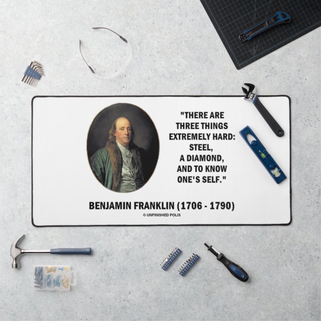 Benjamin Franklin Three Dinge Extrem Hard Schreibtischunterlage (Arbeitsplatz)