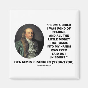 Benjamin Franklin vernarrt in Lesegeld-Zitat Magnet