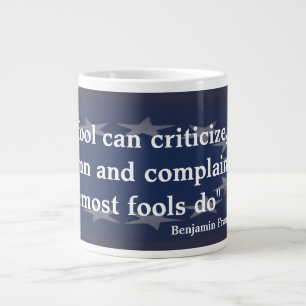 Benjamin Franklin Zitat über Narren Jumbo-Tasse