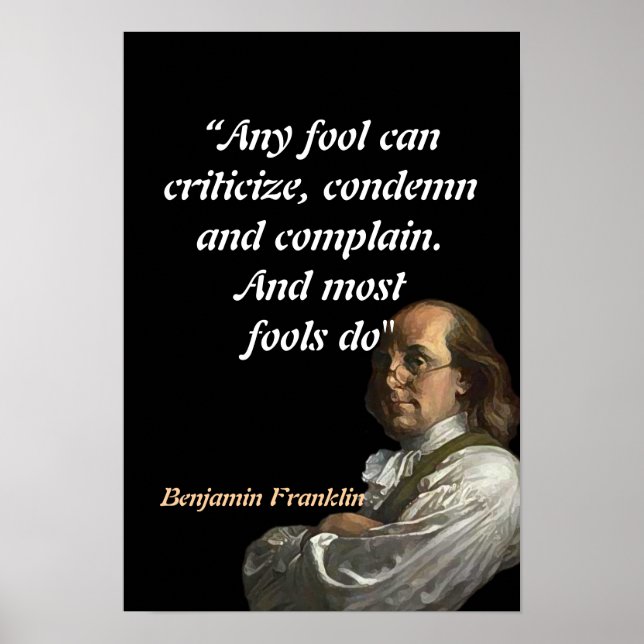 Benjamin Franklin Zitat über Narren Poster (Vorne)