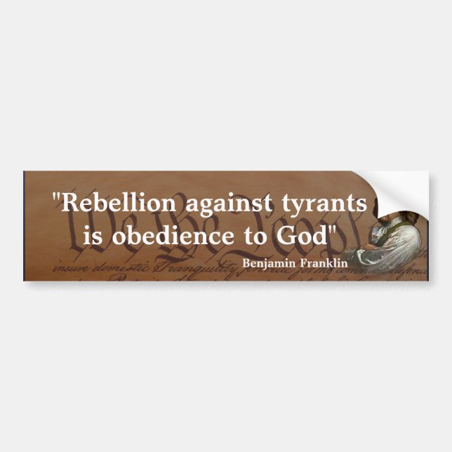 Benjamin Franklin Zitat über Rebellion Autoaufkleber (Vorne)