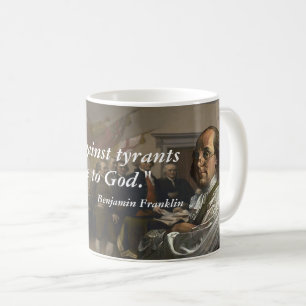 Benjamin Franklin Zitat über Rebellion Tasse des 