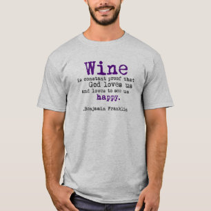 Benjamin Franklins Wein T-Shirt