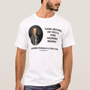Benjamin Frankln schauen, bevor Sie sich selbst fi T-Shirt